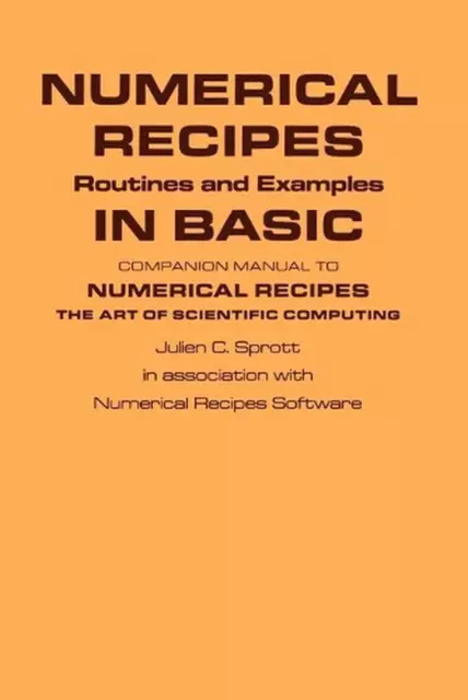 Numerical Recipes Routines and Examples in BASIC (First Edition) by Julien C. Sp