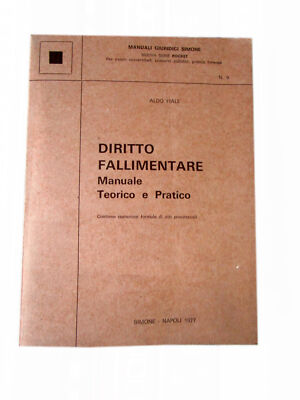 Aldo V7397 DIRITTO FALLIMENTARE MANUALE TEORICO E PRATICO DI ALDO FIALE MANUALI GIU 
