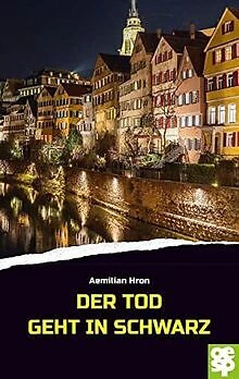 Der Tod geht in Schwarz: Krimi von Aemilian Hron | Buch | Zustand sehr gut