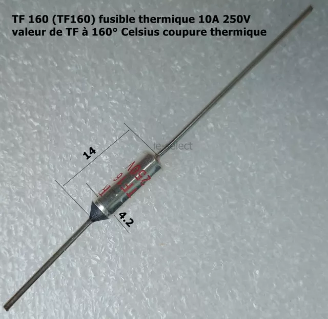 TF 160 ( TF160 ) fusible thermique 10A (Ampères) tension 250V.  .C132.3