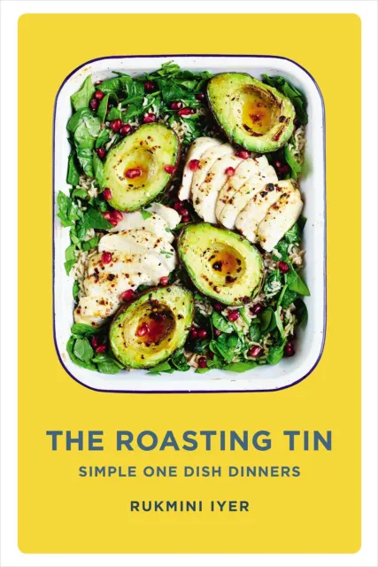 The Roasting Tin Simple One Dish Dinners By Rukmini Iyer Hardcover NEW