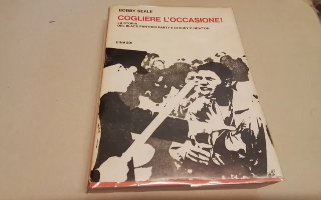 (Black Panthers) B. SEALE, COGLIERE L'OCCASIONE, EINAUDI , 1971, 22gn26 (Black Panthers) B. SEALE, COGLIERE L'OCCASIONE, EINAUDI , 1971, 22gn26