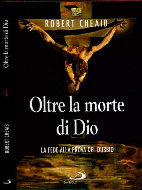 Oltre la morte di Dio. La fede alla prova del dubbio