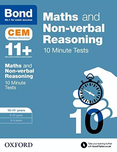 Bond 11+: Maths & Non-verbal Reasoning CEM 10 Minute Tests: 10-11 years By Mich