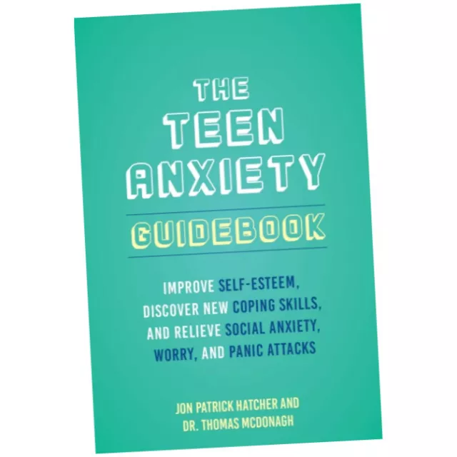 The Teen Anxiety Guidebook - Jon Patrick Hatcher (Paperback) - Improve Self...Z1