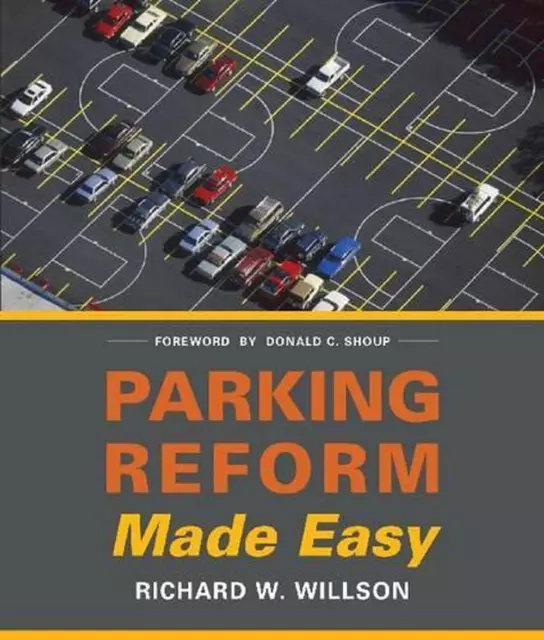 Parkreform leicht gemacht von Richard W. Willson (englisch) Taschenbuch Buch