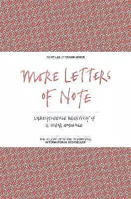More Letters of Note Correspondence Deserving of a