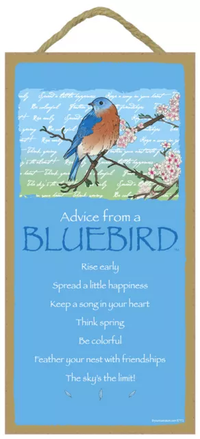 Advice from a BLUEBIRD Rise Early Spread a little happiness Keep...10X5 Sign C30