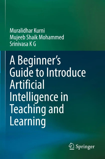 A BEGINNER'S GUIDE to Introduce Artificial Intelligence in Teaching and ...