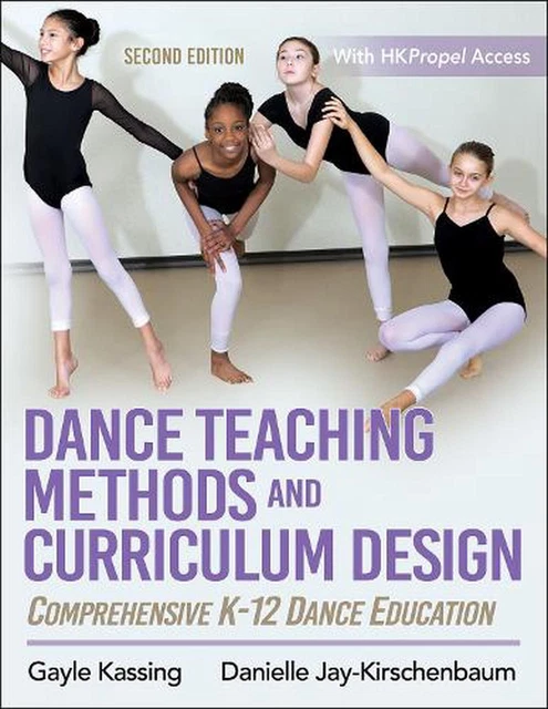 DANCE TEACHING METHODS and Curriculum Design: Comprehensive K-12 Dance ...