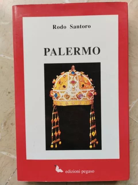 PALERMO di RODO SANTORO - EDIZIONI PEGASO 1997