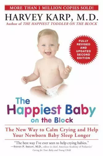 The Happiest Baby on the Block: The New Way to Calm Crying and Help Your...