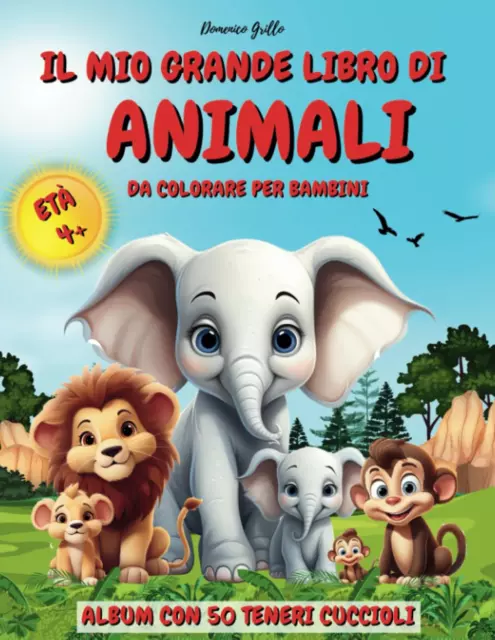 IL MIO GRANDE Libro Di Animali Da Colorare per Bambini: Album Con 50 Teneri  Cucc EUR 12,73 - PicClick IT