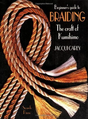 Beginner's Guide to Braiding: The Craft of Kumihimo by Carey, Jacqui (paperback)
