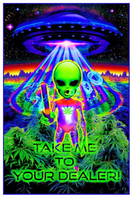 The Quest - Take Me To Your Dealer - Alien Blacklight Poster - 24X36 - 440