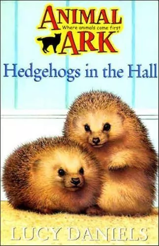 Animal Ark 5: Hedgehogs in the Hall By Lucy Daniels