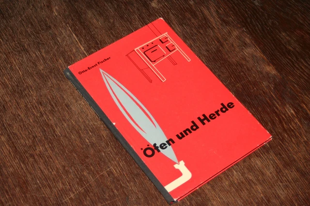 Otto-Erst Fischer - ÖFEN UND HERDE