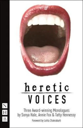 HERETIC VOICES: THREE Award-Winning Monologues by Hale, Sonya NEUF EUR ...