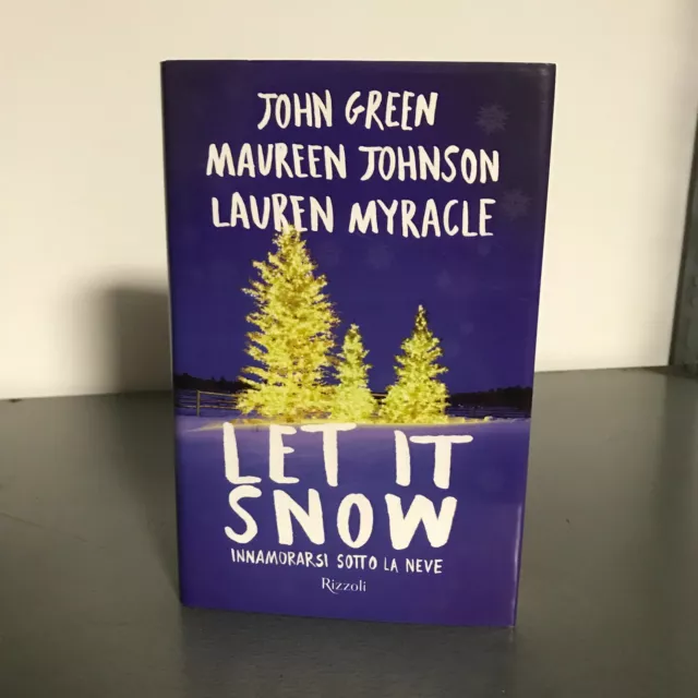Let it snow - Innamorarsi sotto la neve - John Green - Rizzoli  - VB25
