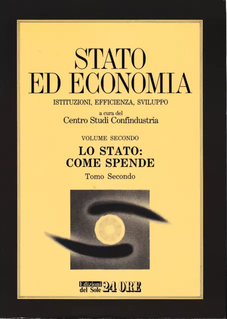 Stato ed economia. Istituzioni, efficienza, sviluppo  2^ vol. tomo II^ Lo Stato
