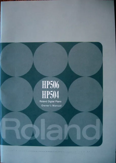Roland HP506 HP504 Digital Piano Original Users Owner's Manual Book