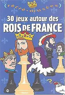30 jeux autour des rois de France von Philippe Dupuis | Buch | Zustand sehr gut