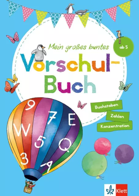 Klett Mein großes buntes Vorschul-Buch: ab 5 Jahre, Zahlen, Buchstaben, Kon ...