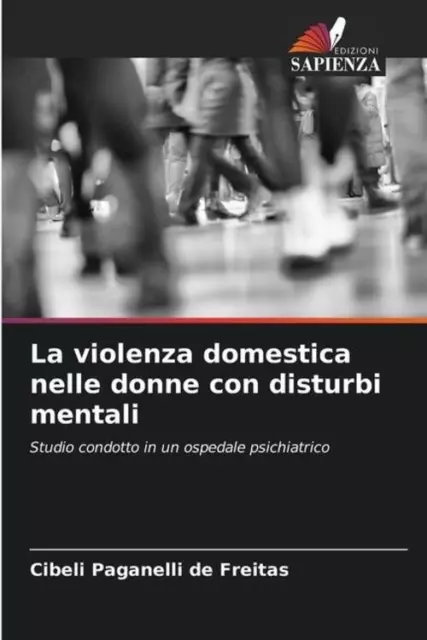 La violenza domestica nelle donne con disturbi mentali Freitas Taschenbuch 2023