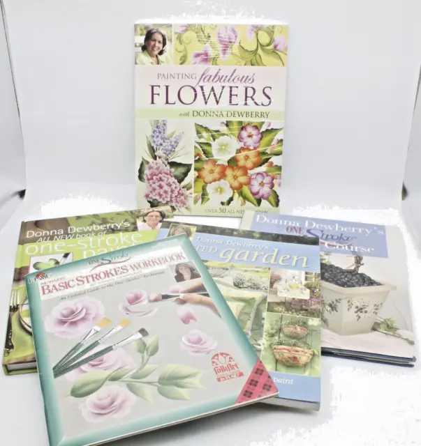 Donna Dewberry Lot of 5 Books Painted Garden Fabulous Flowers One Stroke & More
