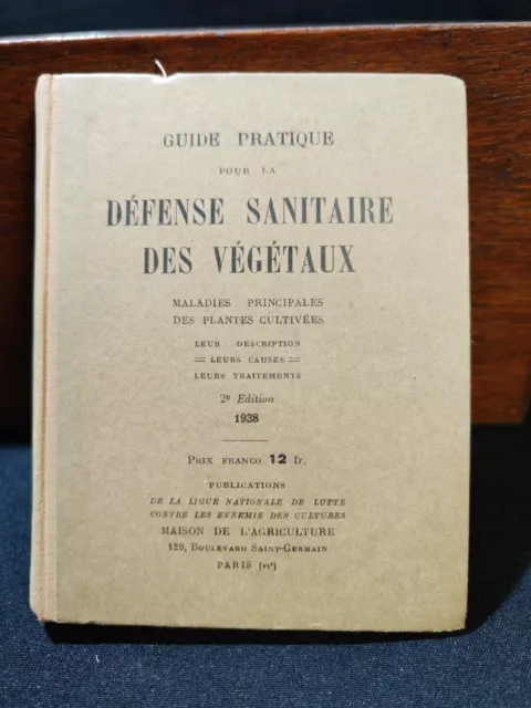 Guide Pratique de la Défense sanitaire des végétaux 1938 (plantes,  Arbres ...)