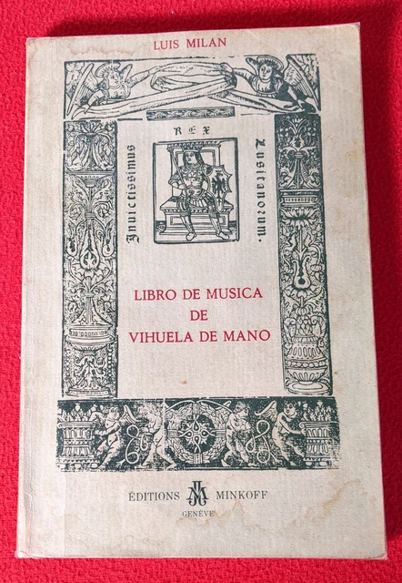 LIBRO DE MÚSICA de Vihuela de mano 1536 Luis Milan - Minkoff