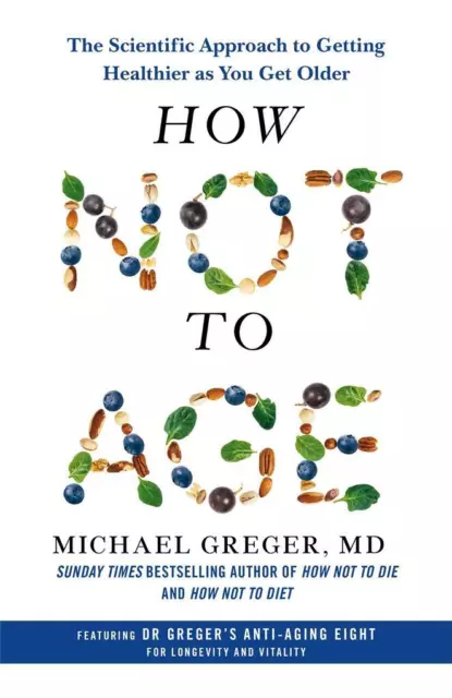 How Not to Age | Michael Greger | 2022 | englisch