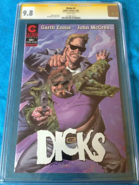 Dicks #1 - Caliber - CGC SS 9.8 NM/MT - Signed by Garth Ennis