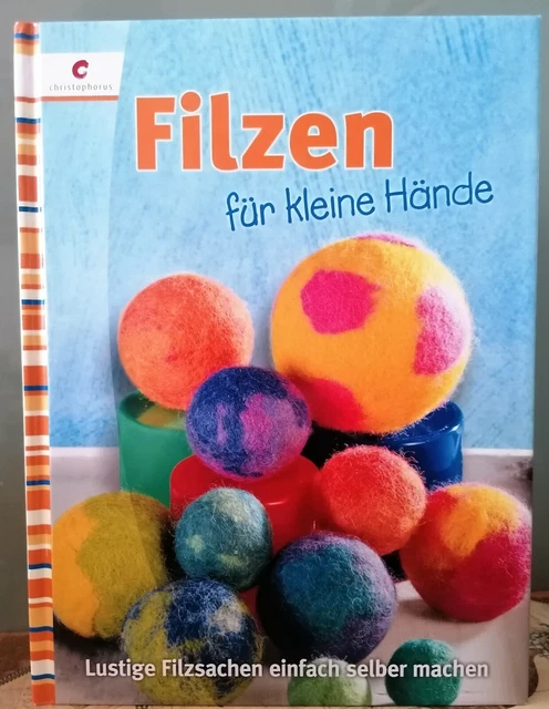 Filzen für kleine Hände: Lustige Filzsachen einfach selber machen(Gebunden,2014)