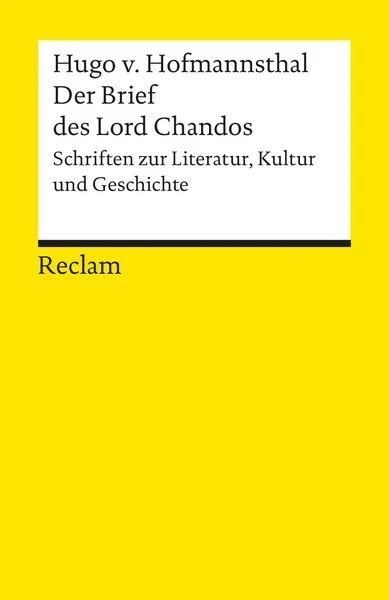 Der Brief des Lord Chandos. Schriften zur Literatur, Kunst und Geschichte