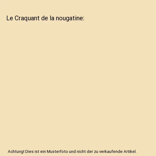 Craquant LE CRAQUANT DE la nougatine, Laure Manel EUR 32,00 - PicClick FR