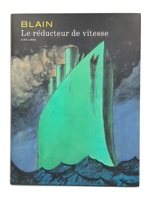 LE REDUCTEUR DE VITESSE -  Tirage limité 777 ex. - EO - Blain - NEUF