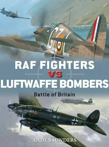 RAF Fighters Vs Luftwaffe Bombers: Battle of Britain (Duel), Saunders, Hector..