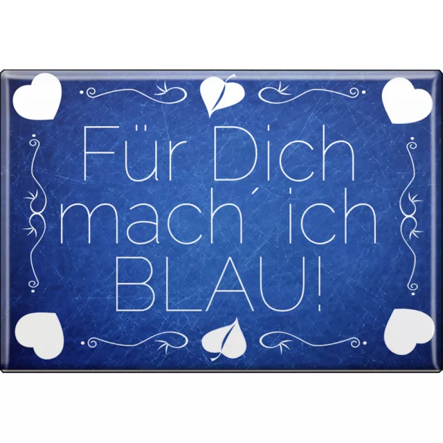 Kuehlschrankmagnet Magnet Button Schildchen Fuer Dich mach ich blau 37706