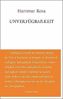 Unverfügbarkeit (Unruhe bewahren) von Hartmut Rosa | Buch | Zustand gut