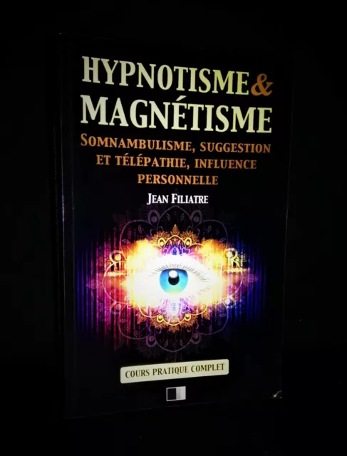 PSYCHOLOGIE-TELEPATHIE-PARAPSYCHOLOGIE-FILIATRE Jean-Hypnotisme et Magnétisme