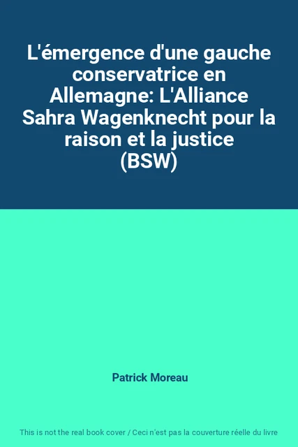 L'ÉMERGENCE D'UNE GAUCHE conservatrice en Allemagne L'Alliance Sahra