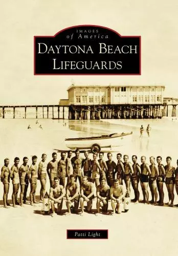 Daytona Beach Lifeguards, Florida, Images of America, Paperback