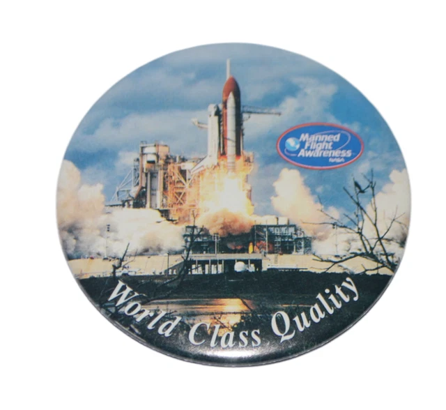 NASA Manned Flight Awareness Button Pin World Class Quality Souvenir 3" Wide