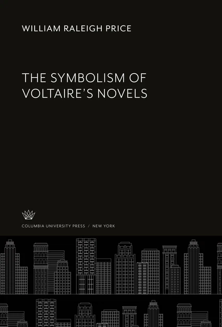 The Symbolism of Voltaire'S Novels William Raleigh Price Buch Englisch 2020