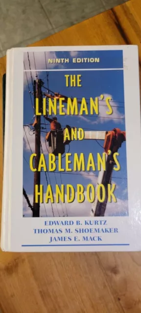 The Lineman's and Cableman's Handbook by Thomas M. Shoemaker and E. B. Kurtz...