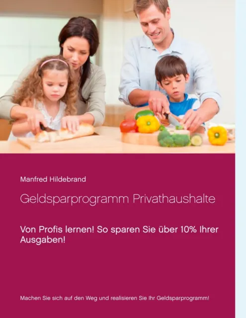 Geldsparprogramm Privathaushalte ~ Manfred Hildebrand ~  9783739258416