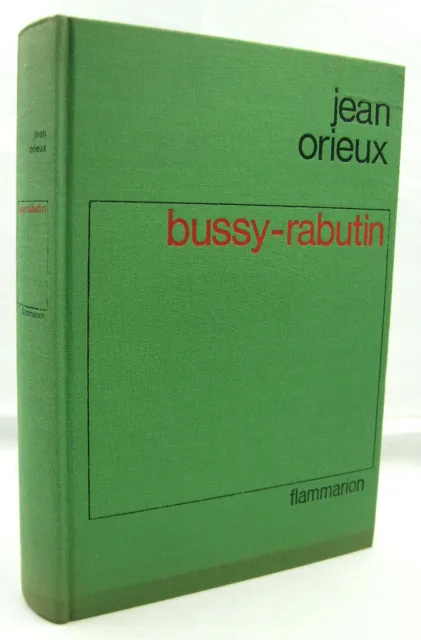 ORIEUX, Jean - Bussy-Rabutin - Flammarion - 1969 - Relié - TBE