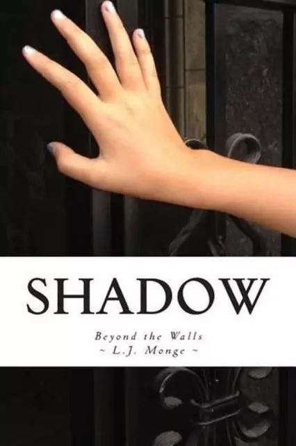 Shadow: Beyond the Walls by L.J. Monge (English) Paperback Book