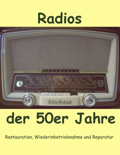 Radios der 50er Jahre | Eike Grund | 2004 | deutsch